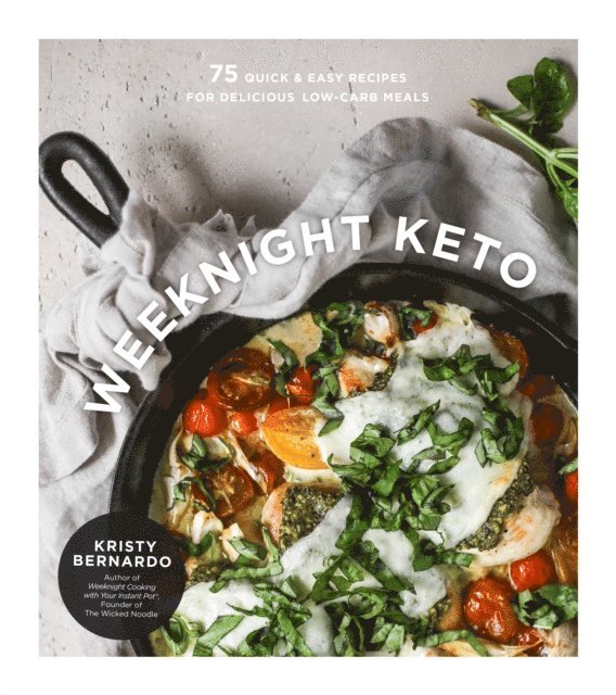 Kristy Bernardo - Weeknight Keto, E-bok. Tillgänglighet: Lägg i varukorg