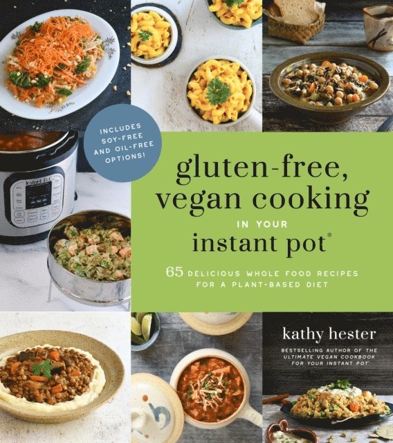 Kathy Hester - Gluten-Free, Vegan Cooking in Your Instant Pot(R), E-bok