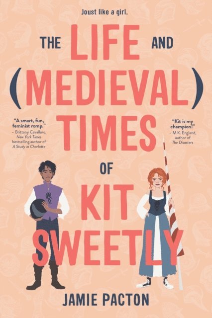 Jamie Pacton - Life and Medieval Times of Kit Sweetly, E-bok