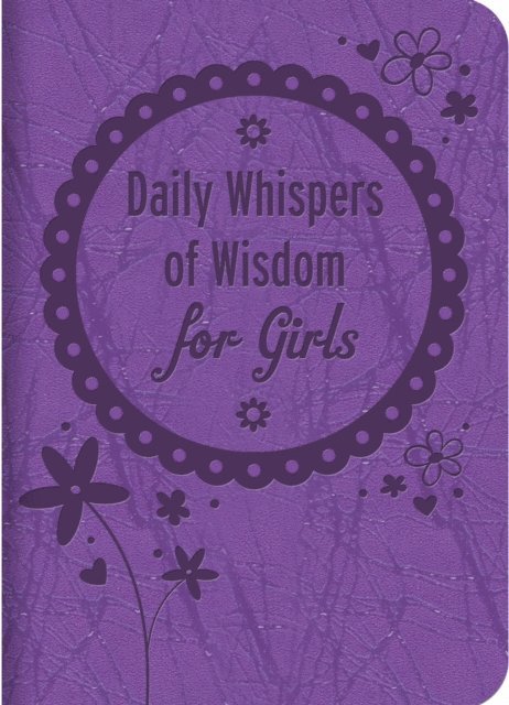 Barbour Publishing - Daily Whispers of Wisdom for Girls, E-bok