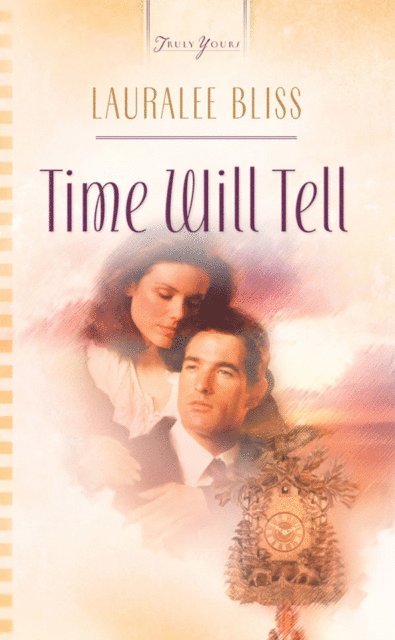 Lauralee Bliss - Time Will Tell, E-bok