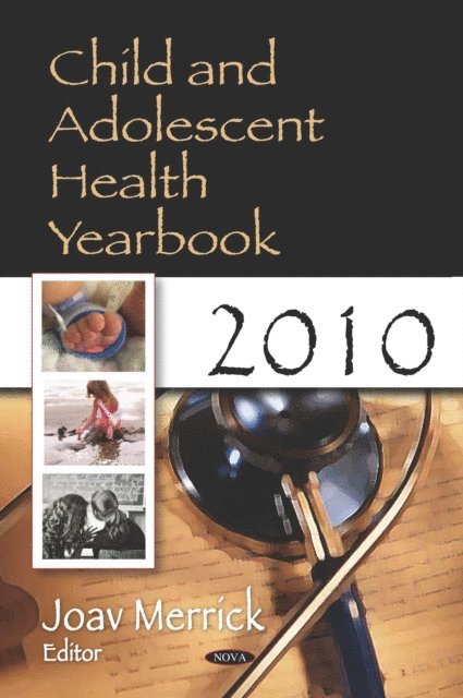 Joav Merrick - Child and Adolescent Health Yearbook 2010, E-bok