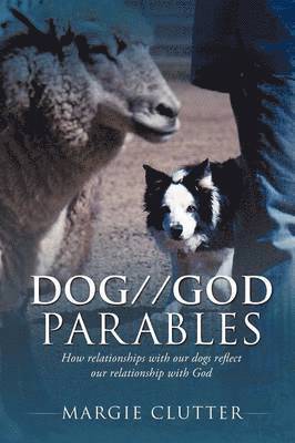 Margie Clutter - DOG//GOD Parables, Häftad. Tillgänglighet: Lägg i varukorg