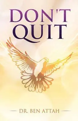 Ben Attah - Don't Quit, Häftad. Tillgänglighet: Lägg i varukorg