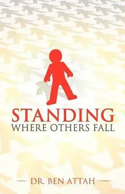 Ben Attah - Standing Where Others Fall, Häftad. Tillgänglighet: Lägg i varukorg
