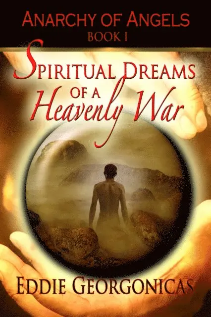 Eddie Georgonicas - Spiritual Dreams of a Heavenly War, E-bok. Tillgänglighet: Lägg i varukorg