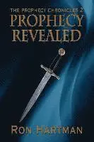 Ron Hartman - The Prophecy Chronicles: Prophecy Revealed, Häftad. Tillgänglighet: Lägg i varukorg