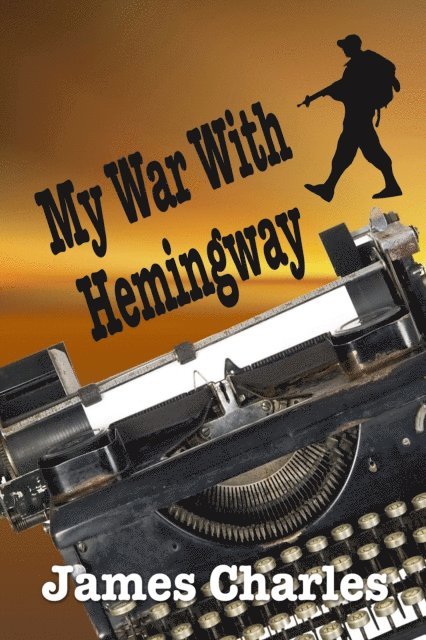 James Charles - My War With Hemingway, E-bok. Tillgänglighet: Lägg i varukorg