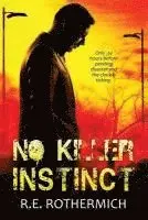 R. E. Rothermich - No Killer Instinct, Häftad. Tillgänglighet: Lägg i varukorg