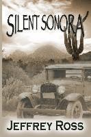 Jeffrey Ross - Silent Sonora: Tent Life in the Scottsdale, Arizona, Häftad