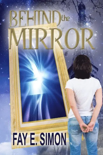 Fay E. Simon - Behind the Mirror, E-bok. Tillgänglighet: Lägg i varukorg