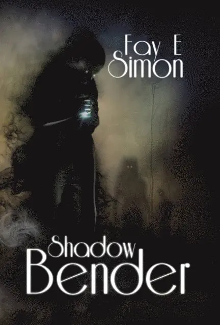 Fay E. Simon - Shadow Bender, Häftad. Tillgänglighet: Lägg i varukorg