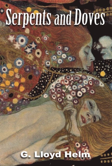 G. Lloyd Helm - Serpents and Doves, E-bok