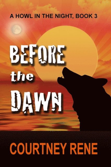 Courtney Rene - Before the Dawn, E-bok