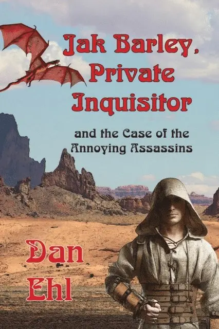 Dan Ehl - Jak Barley Private Inquisitor, and the Case of the Annoying Assassins, E-bok. Tillgänglighet: Lägg i varukorg