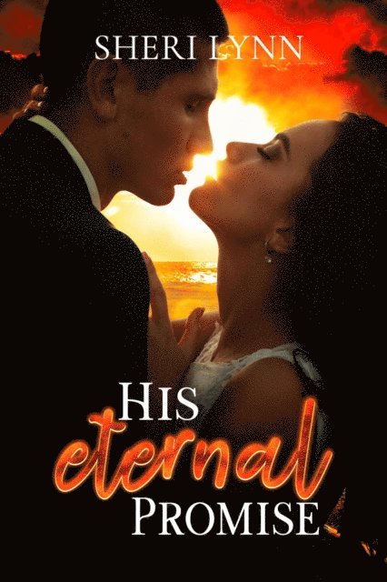 Sheri Lynn - His Eternal Promise, E-bok