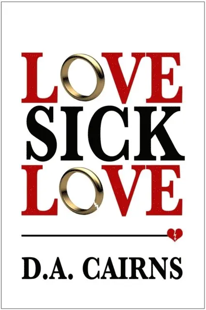 D. A. Cairns - Love Sick Love, E-bok. Tillgänglighet: Lägg i varukorg