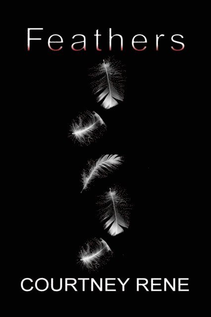 Courtney Rene - Feathers, E-bok