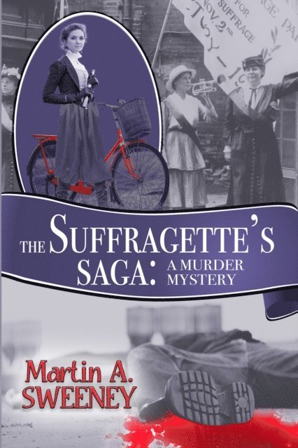 Martin A. Sweeney - Suffragette's Saga, E-bok