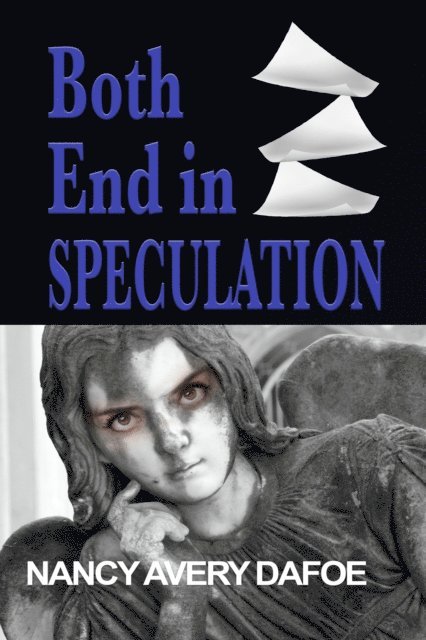 Nancy Avery Dafoe - Both End in Speculation, E-bok