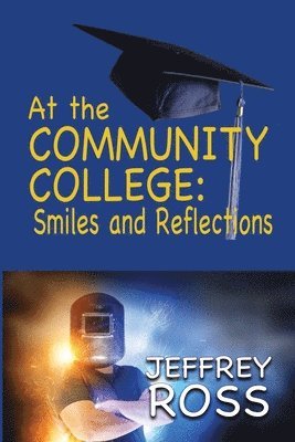 Jeffrey Ross - At the Community College: Smiles and Reflections, Häftad