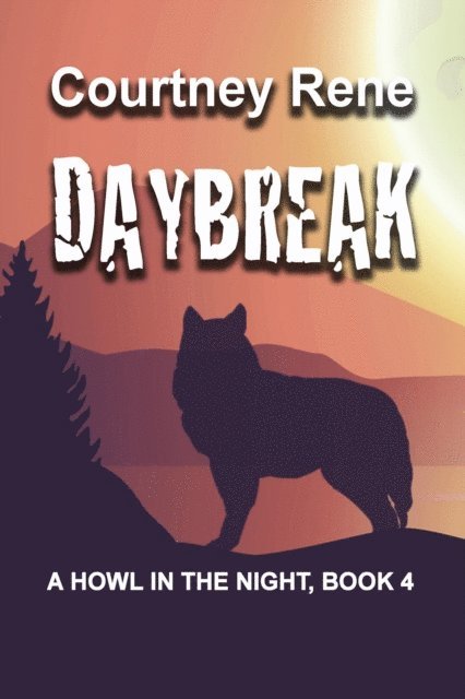 Courtney Rene - Daybreak, E-bok