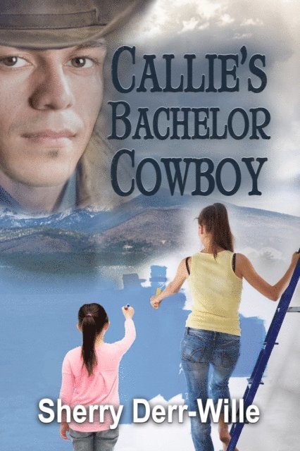 Sherry Derr-Wille - Callie's Bachelor Cowboy, E-bok