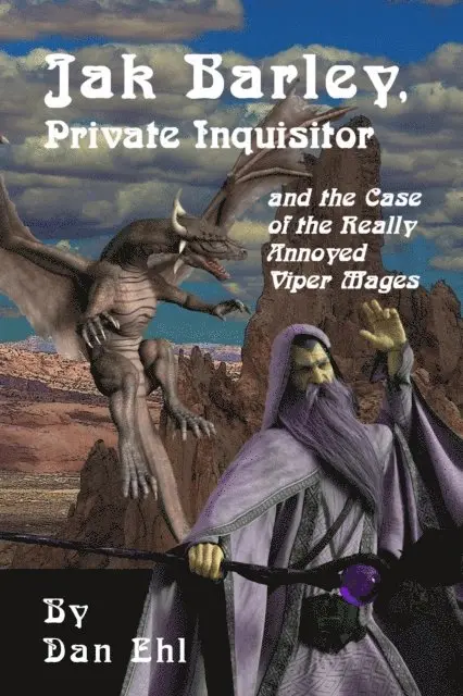 Dan Ehl - Jak Barley, Private Inquisitor and the Case of the Very Annoyed Viper Mages, E-bok. Tillgänglighet: Lägg i varukorg