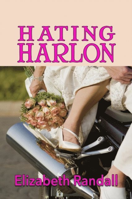 Elizabeth Randall - Hating Harlon, E-bok