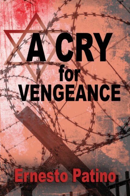 Ernesto Patino - Cry for Vengeance, E-bok
