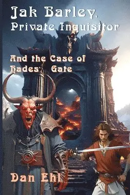 Dan Ehl - Jak Barley, Private Inquisitor, and The Case of Hades' Gate, Häftad. Tillgänglighet: Lägg i varukorg