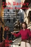 Dan Ehl - Jak Barley, Private Inquisitor and the Case of the Errant Demigod and other misadventures, Häftad. Tillgänglighet: Lägg i varukorg