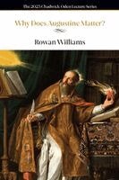 Rowan Williams - Why Does Augustine Matter?, Häftad