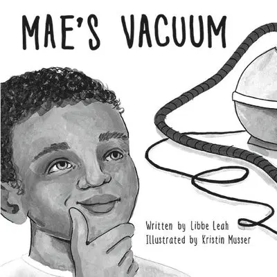 Libbe Leah - Mae's Vacuum, Häftad. Tillgänglighet: Lägg i varukorg