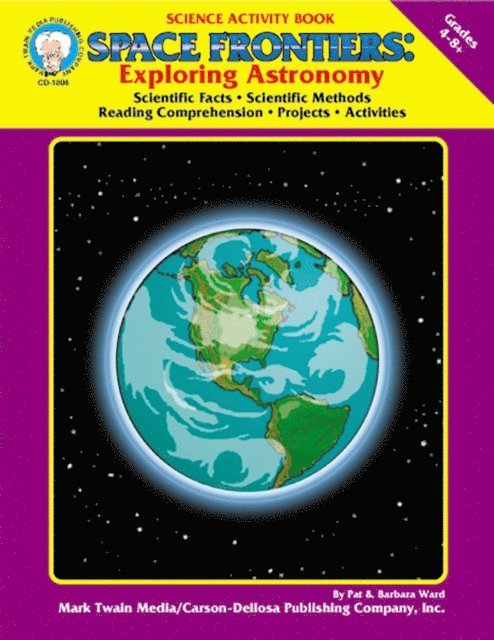 Barbara Ward, Pat Ward - Space Frontiers, Grades 4 - 8, E-bok