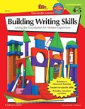 100+ Series Building Writing Skills, Grades 4 - 5