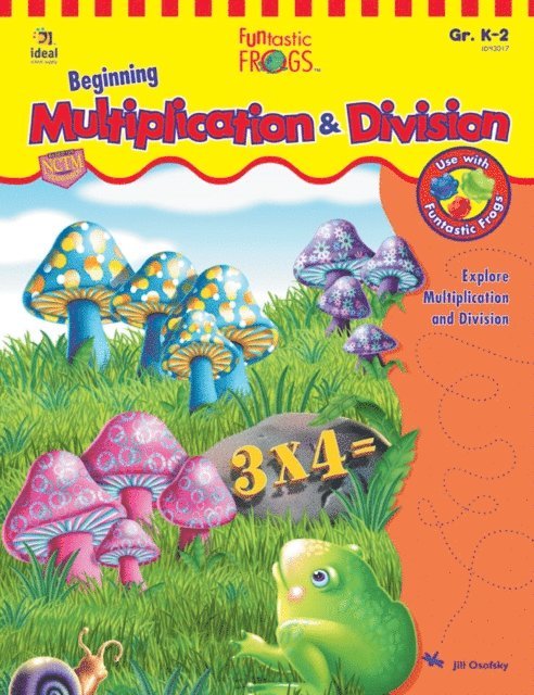 Jill Osofsky - Funtastic Frogs(TM) Beginning Multiplication & Division, Grades K - 2, E-bok. Tillgänglighet: Lägg i varukorg