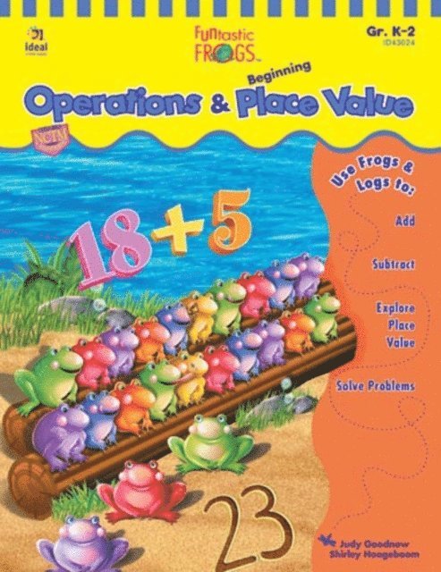 Shirley Hoogeboom, Judy Goodnow - Funtastic Frogs(TM) Operations and Beginning Place Value, Grades K - 2, E-bok