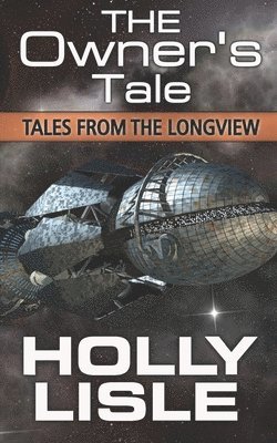 Holly Lisle - The Owner's Tale, Häftad