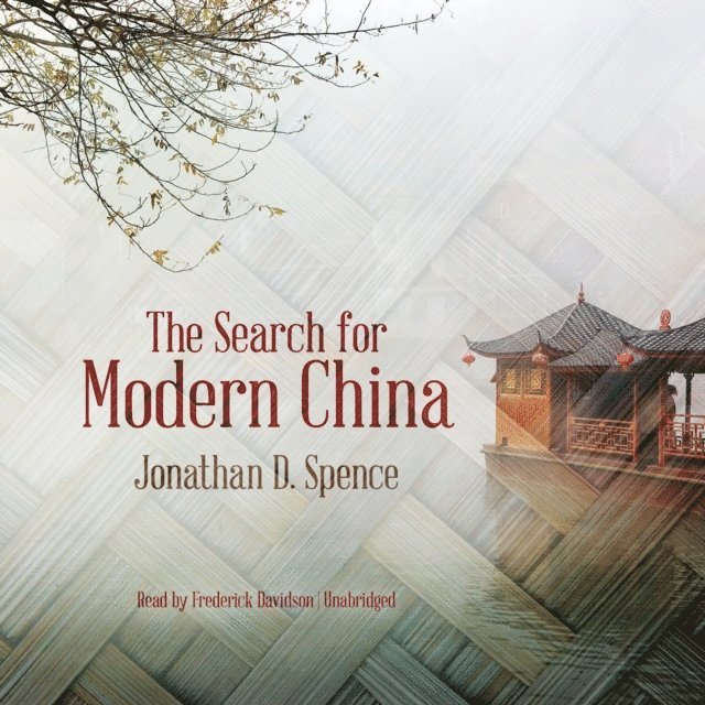 Jonathan D. Spence - Search for Modern China, Ljudbok