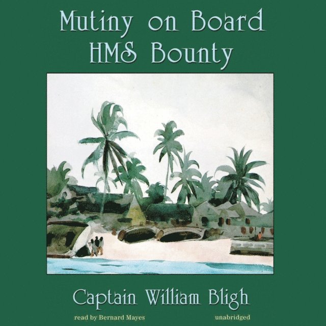 William Bligh - Mutiny on Board HMS Bounty, Ljudbok
