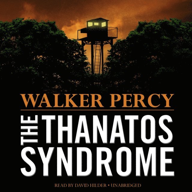 Walker Percy - Thanatos Syndrome, Ljudbok