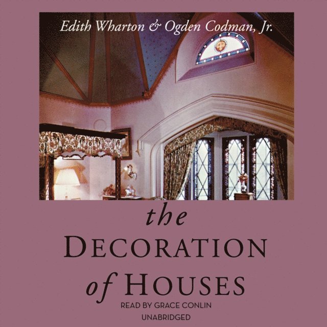 Ogden Codman Jr., Edith Wharton - Decoration of Houses, Ljudbok