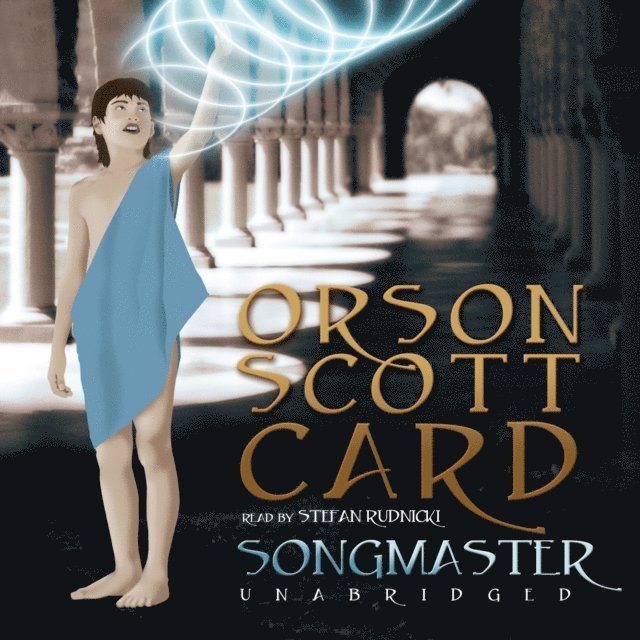 Orson Scott Card - Songmaster, Ljudbok