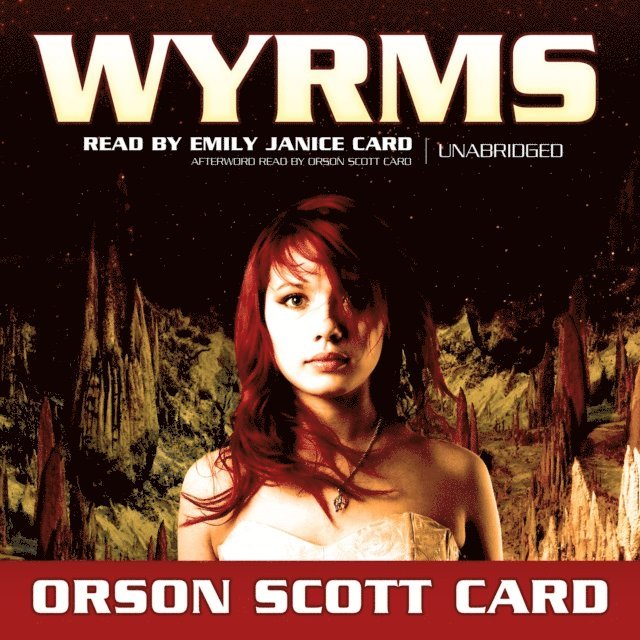 Orson Scott Card - Wyrms, Ljudbok