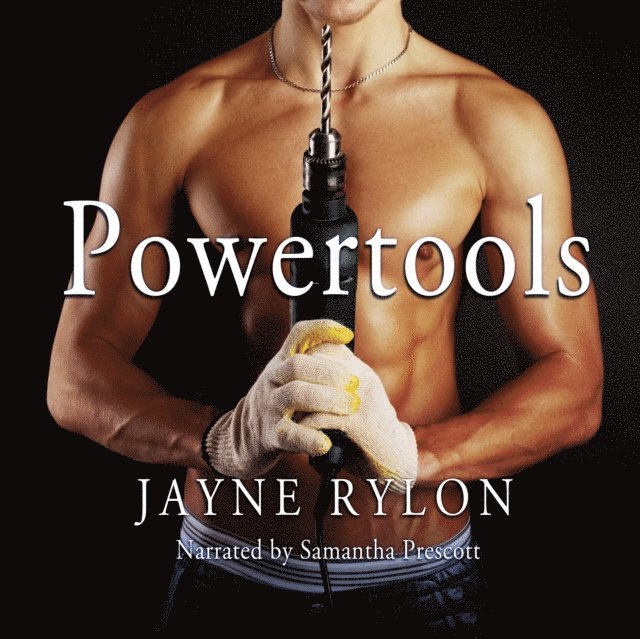 Jayne Rylon - Powertools, Ljudbok
