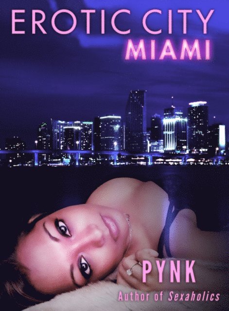 Pynk - Erotic City: Miami, E-bok