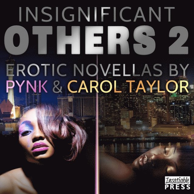 Pynk, Carol Taylor - Insignificant Others 2, E-bok
