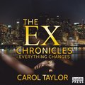 Ex Chronicles: Everything Changes