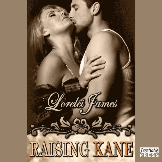 Lorelei James - Raising Kane, Ljudbok